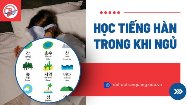 Học tiếng Hàn trong khi ngủ – Bí quyết học ngôn ngữ thụ động đang gây sốt